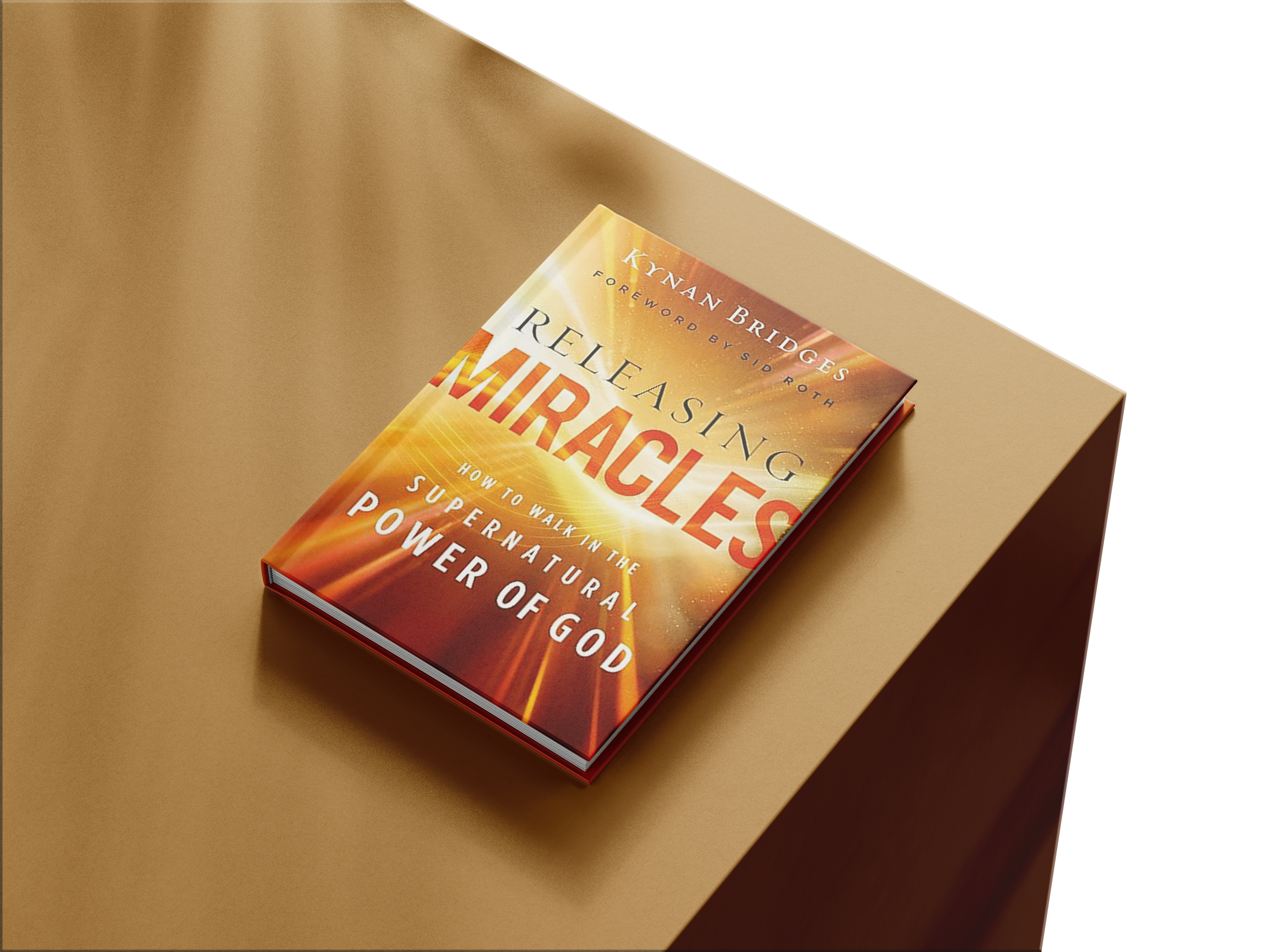 Releasing Miracles: How to Walk in the Supernatural Power of God