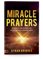 Miracle Prayers: 100 Prayers and Decrees That Release Miracle-Working Power