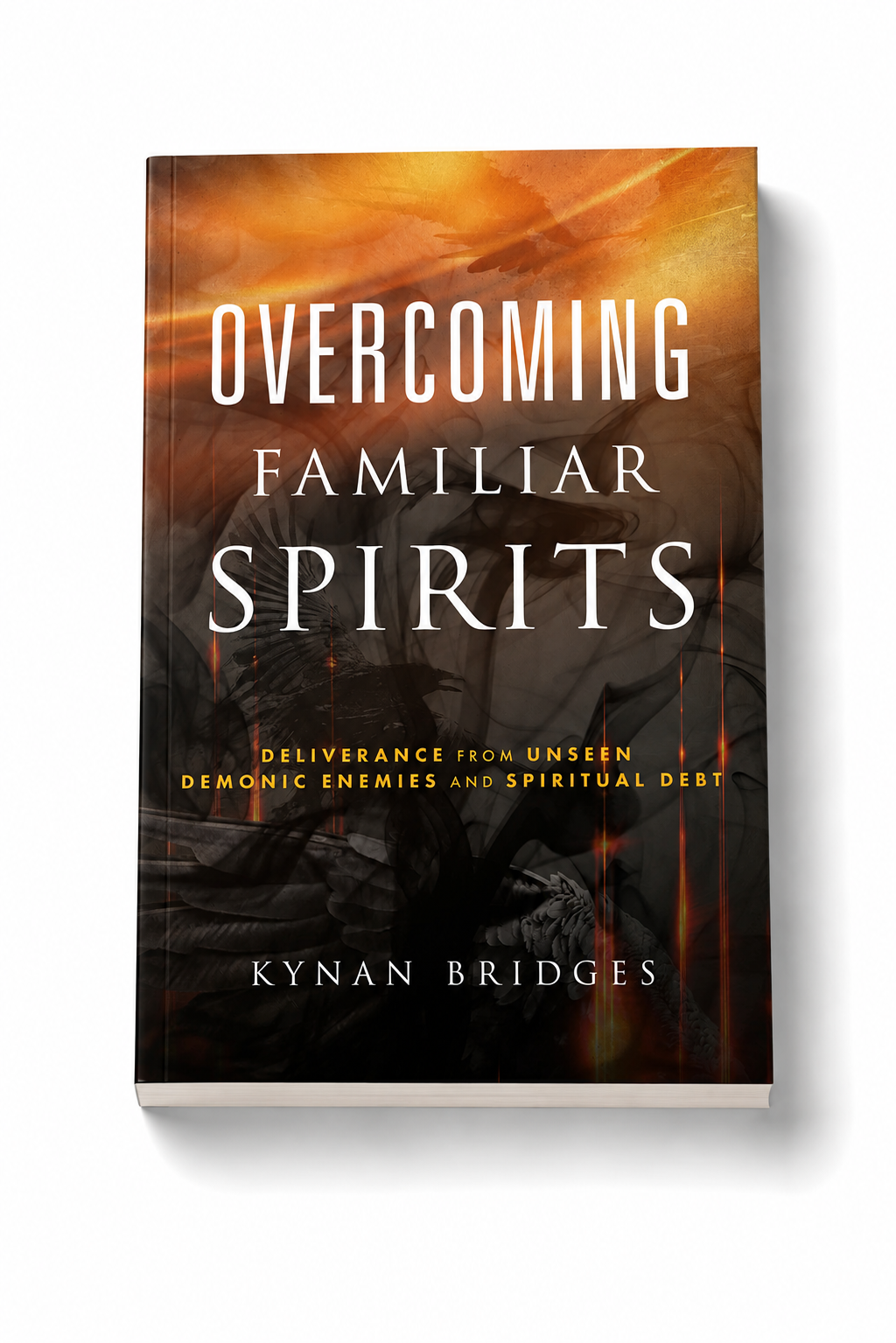 Overcoming Familiar Spirits: Deliverance from Unseen Demonic Enemies and Spiritual Debt (Spiritual Warfare)